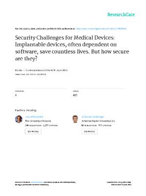 Security Challenges for Medical Devices: Implantable devices, often dependent on software, save countless lives. But how secure are they?