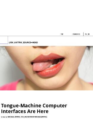 Tongue-Machine Computer Interfaces Are Here